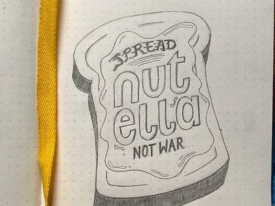 Spread Nutella, Not War handlettering homwork