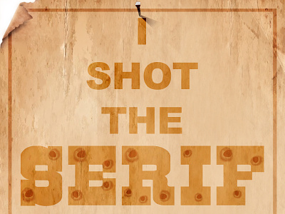 I Shot the Serif