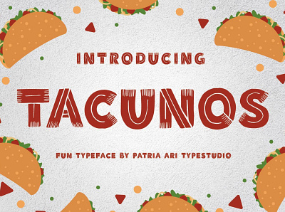 Tacunos america branding bull design display display fonts font food fun fun fonts illustration kids font mexico playful taco tacos type typeface