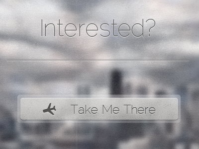 Interested? blur button call to action fun noise texture transparancy ui ux