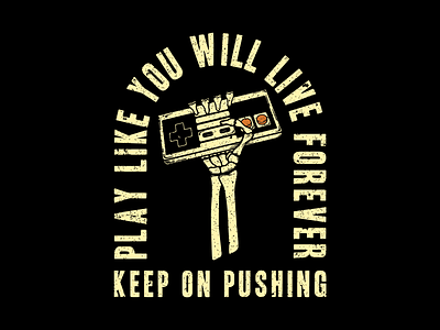 Play Like You Will Live Forever cartoon console game hipster illustration nintendo retro retro design tees tshirt design
