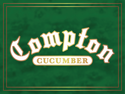 Compton Cucumber Typography