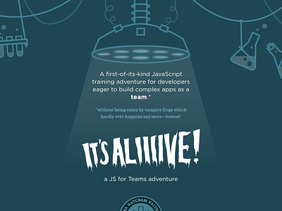 It's Aliiiive! - a JS for Teams adventure illustration logo web