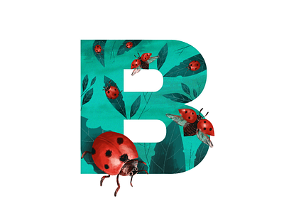 36 Days of type - B 36daysoftype 36daysoftype b adobe adobedesign color contest design digitalart handdrawn illustration insect ladybugs lettering nature painting photoshop sketch thedailytype typeart typography