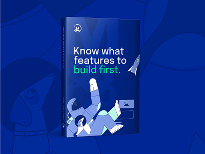 Know What Features to Build First ebook ebook guide mvp startup