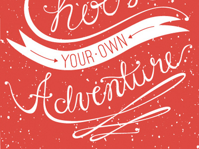 Choose Adventure choose adventure crafte craftedesign hand lettering kelly lambert minted