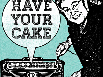 Have Your Cake design poster print