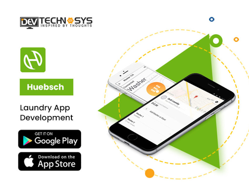 Huebsch Laundry App Development by Dev Technosys Inspired By Thoughts