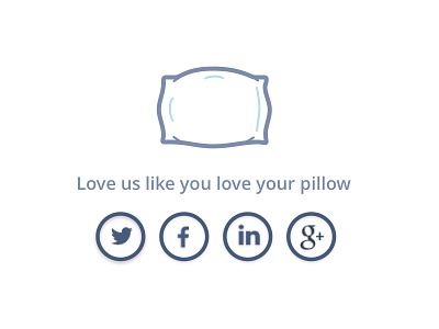 Love us like you love your pillow