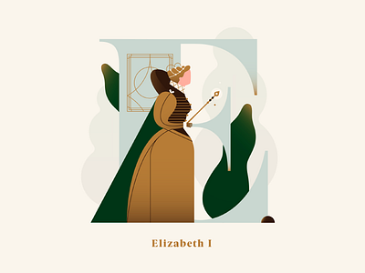 Phenomenal Women - Elizabeth I alphabet dropcap flat gradient illustration kingdom pastel people queen royalty vector woman