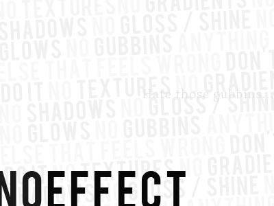 Just Don't black gloss gradients gubbins hate gubbins no effects shadows shine textures white