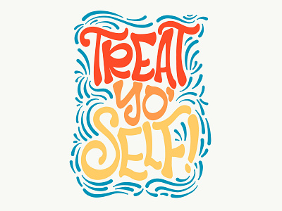 Treat Yo' Self design illustration vector