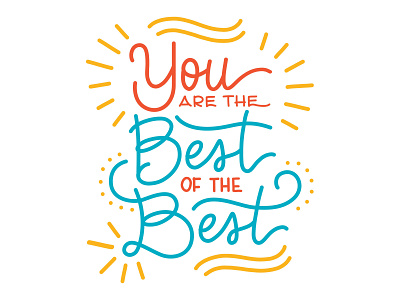 Best of the Best color design good vibes illustration lettering lettering art lettering artist typography