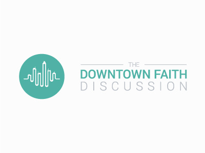 Downtown Faith Discussion