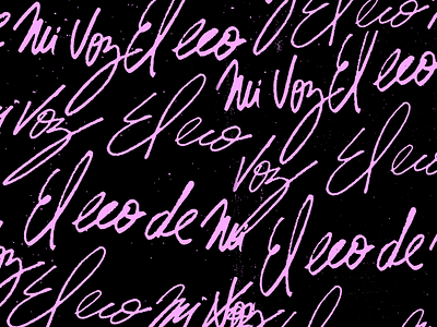 Eco de mi Voz Type black calligraphy grunge handmade handwritten pink type typography