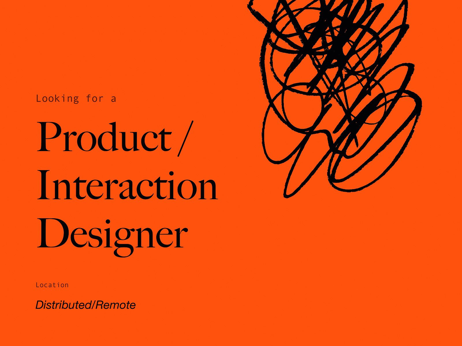Looking for a designer! hiring interaction designer job job listing production designer visual designer