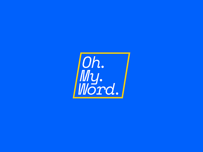 Oh My Word brandidentity branding electric blue hush logo superhi taboo yellow