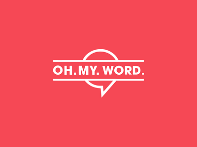 Final Oh. My. Word. Mark avantgarde branding circles conversations education kids learning logo logo design parents resources salmon sex speech teaching