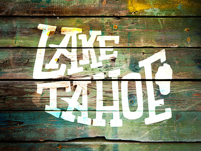 Lake Tahoe Week Kickoff handlettered handlettering lake lake tahoe lake tahoe week lettered lettering t shirt tahoe tee wood