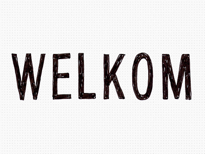 Welkom handwriten sketch typography work