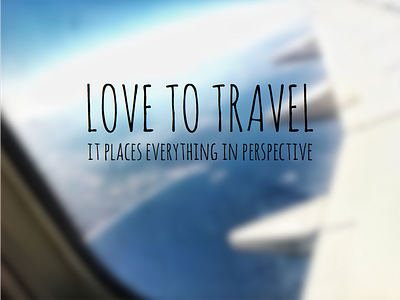 Love To Travel quote travel