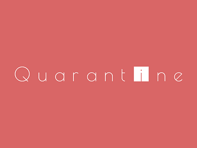 quarantine typography where "i" has quarantined