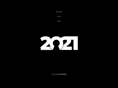 2021 and The Lockdown 2021 2021 trend branding design dhaka illustration ja logo minimal thejoyabraham typography ui ux