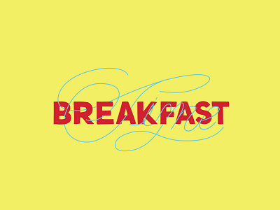It's Breakfast Time breakfast breakfast time custom lettering hand lettering lettering script time typography