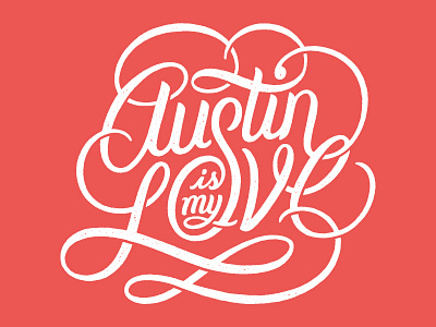 Austin Is My Love font lettering letters script type typography words
