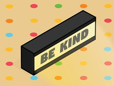 Be Kind design drawing graphic design illo illustration illustrator kind lightbox