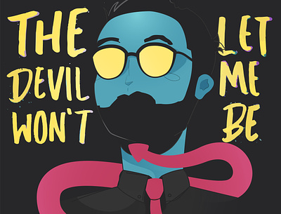 The Devil won't let me be devil handtype illustraion tie typography vector
