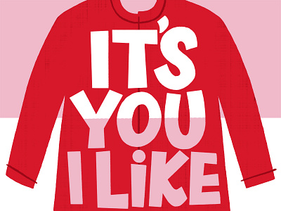 It's you I like hand lettering illustration mr. rogers quote sweater typography
