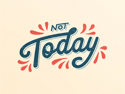 Not Today lettering type vector