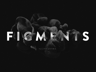 Phantom Figments