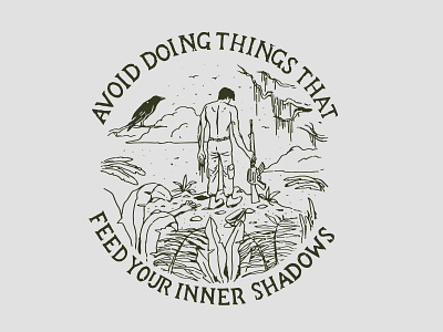 Avoid doing things that feed your inner shadows