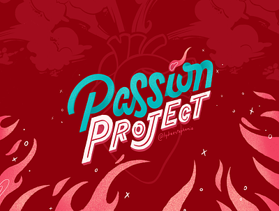 Passion Project design fire heart illustration lettertype passion typography
