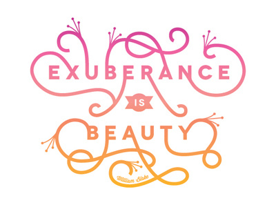 Exuberance is Beauty