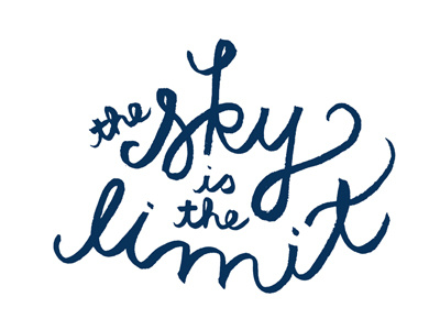 The Sky Is The Limit blue gouache hand lettering