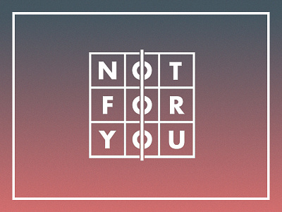 not for you experiment game type typography
