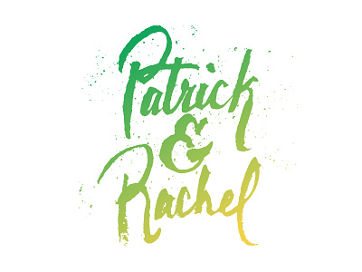 Patrick & Rachel ampersand brush handlettering lettering patrick rachel wedding