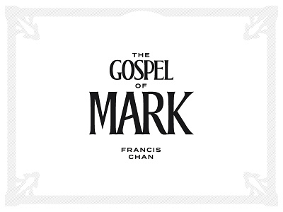 The Gospel of Mark v2 bible bible study christian church font francis chan gospel lettering mark new testament rightnow typography