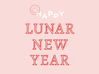 Lunar New Year design happylunarnewyear lunarnewyear typography