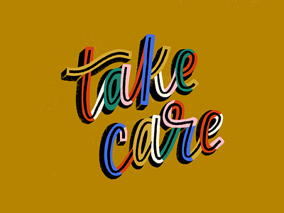 Take Care chandlettered chandoodles design designer doodle illustration illustrator letterer lettering takecare