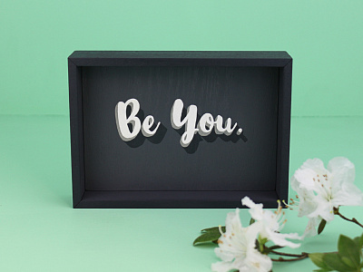 "Be You" painting be you hand crafted hand painted