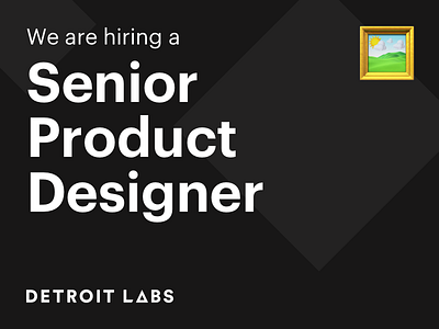 Hiring a Senior Product Designer | Detroit