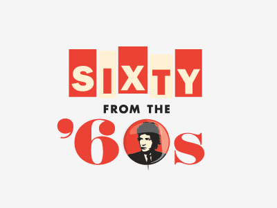 Sixty from the ’60s logo 1960s 60s bob dylan logo