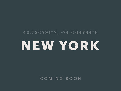 Coming soon to New York coming soon coordinates launching soon new york social post the big apple