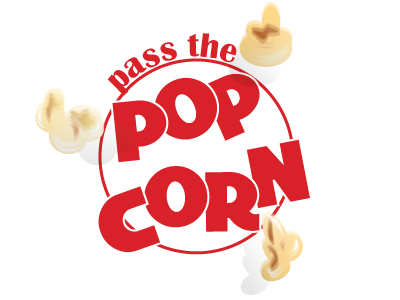 Pass The Popcorn Title Card graphic design popcorn title card typography