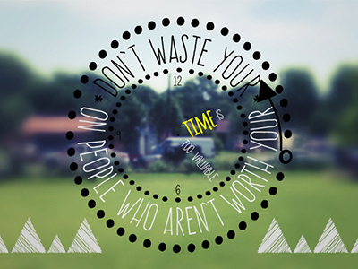 Don't Waste Your Time blur gradient layer mask graphic design landscape typography
