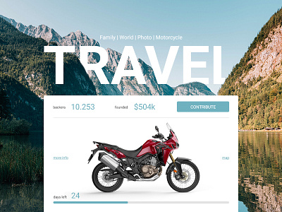 Daily UI challenge #032 — Crowdfunding Campaign card challenge crowdfunding daily dailyui motorcycle travel ui